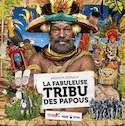 Fabuleuse tribu des papous (La)
